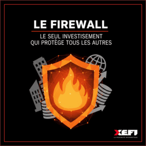 Lire la suite à propos de l’article Le firewall : l’investissement invisible qui protège tous les autres